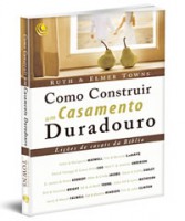 COMO CONSTRUIR UM CASAMENTO DURADOURO